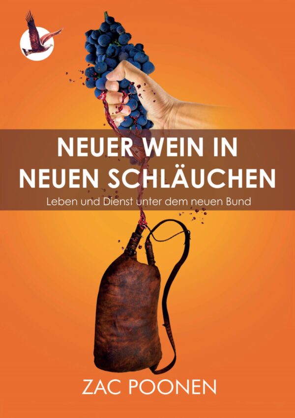 new wine in new wineskins german new wine in new wineskins german